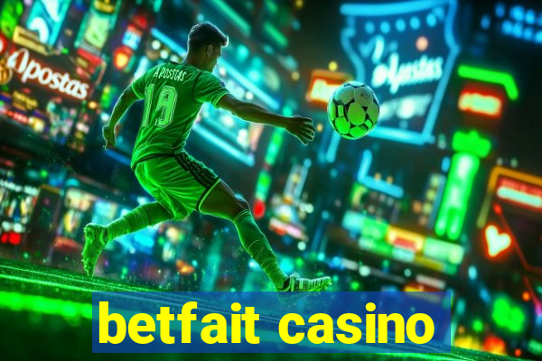 betfait casino