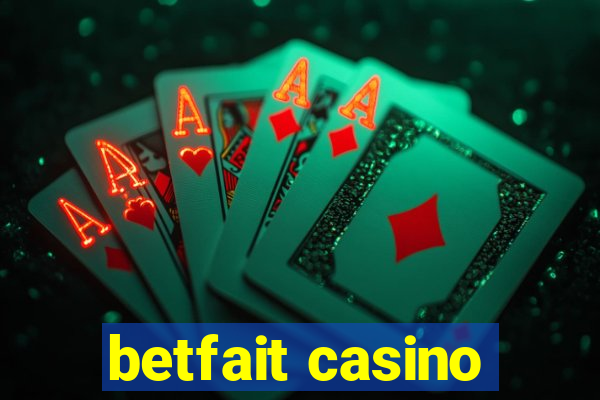 betfait casino