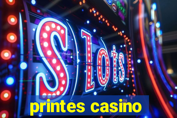 printes casino