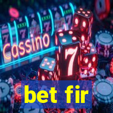 bet fir