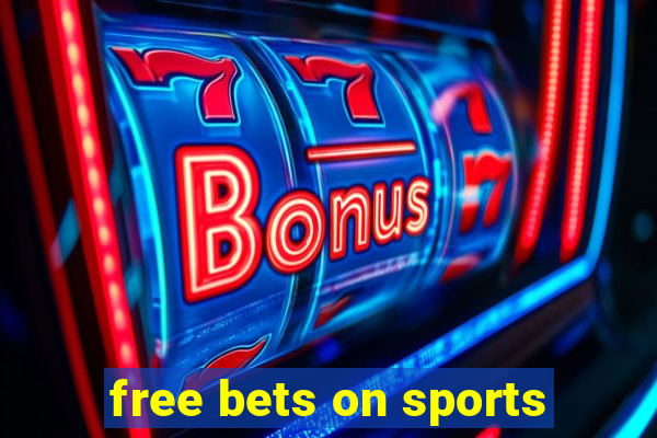 free bets on sports