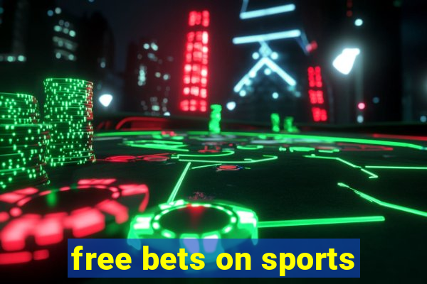 free bets on sports