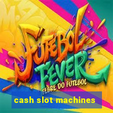 cash slot machines