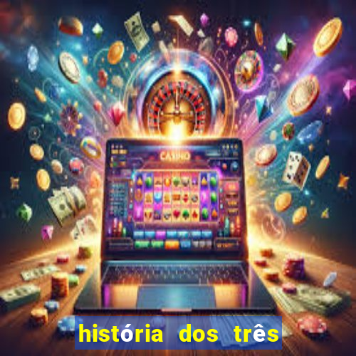 história dos três porquinhos resumida