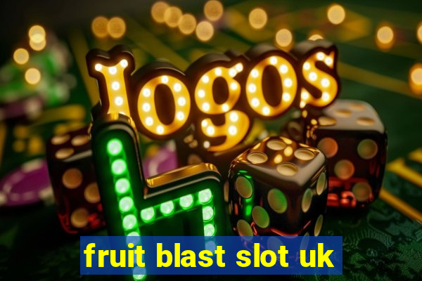 fruit blast slot uk