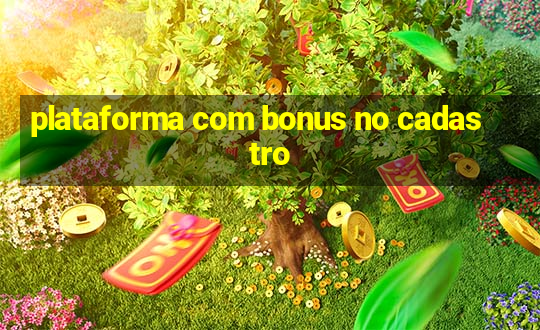 plataforma com bonus no cadastro