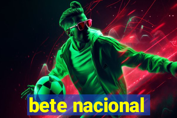 bete nacional