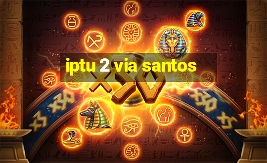 iptu 2 via santos