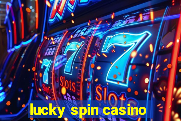 lucky spin casino