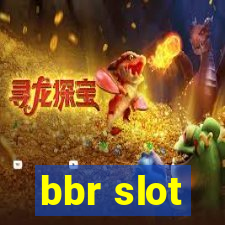 bbr slot