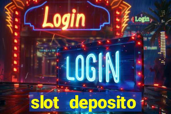 slot deposito minimo 5 reais