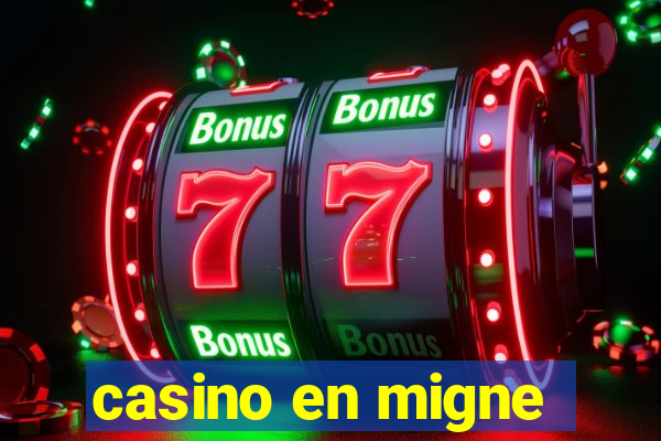 casino en migne