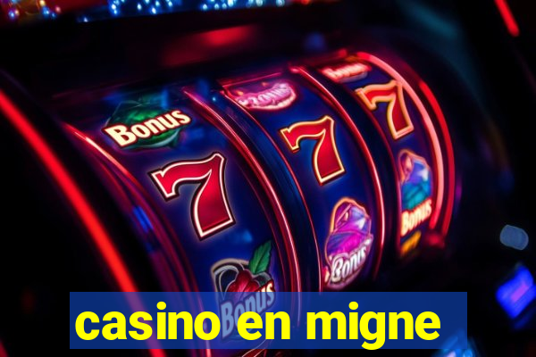 casino en migne