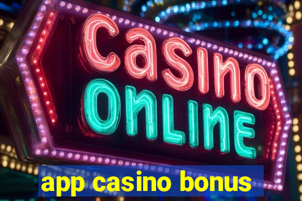 app casino bonus