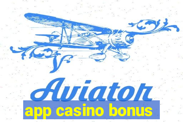 app casino bonus