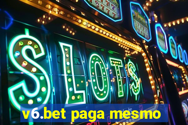 v6.bet paga mesmo