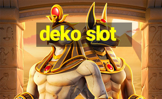 deko slot