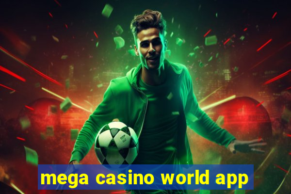 mega casino world app