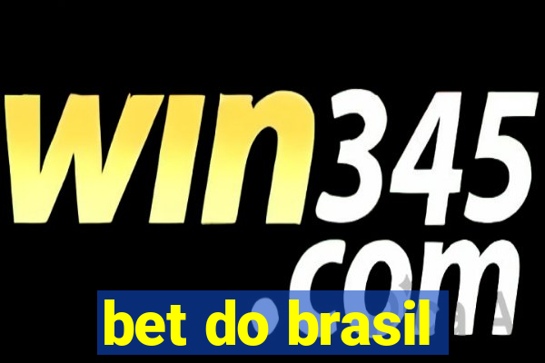 bet do brasil