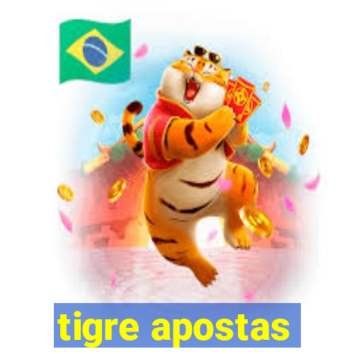 tigre apostas