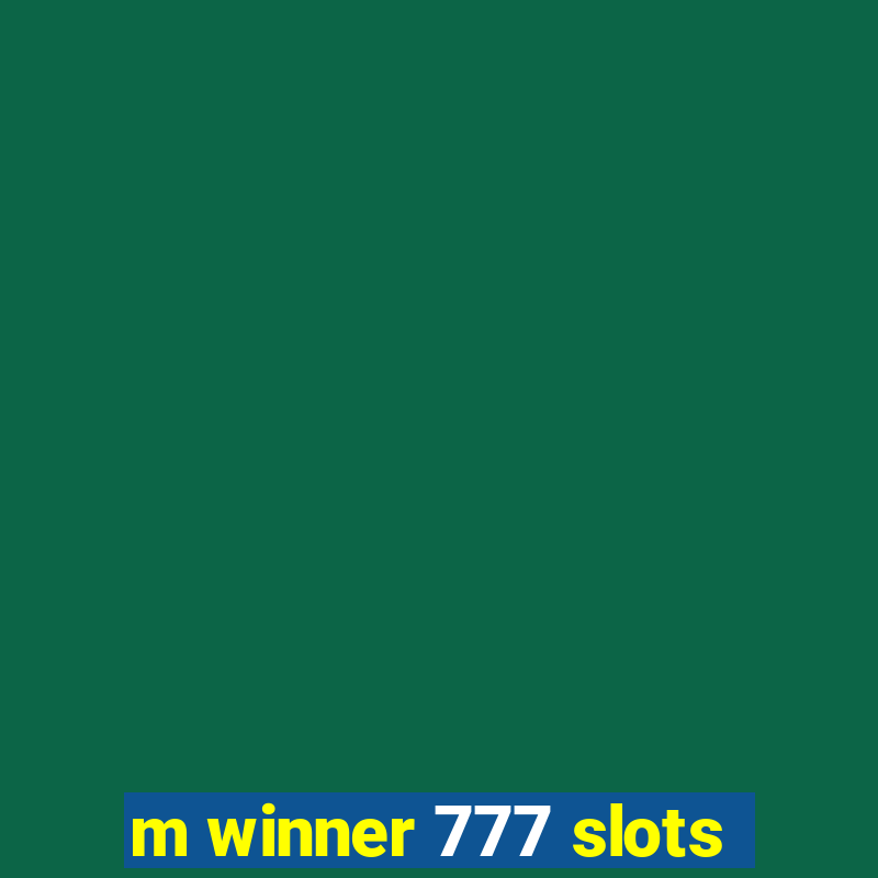 m winner 777 slots