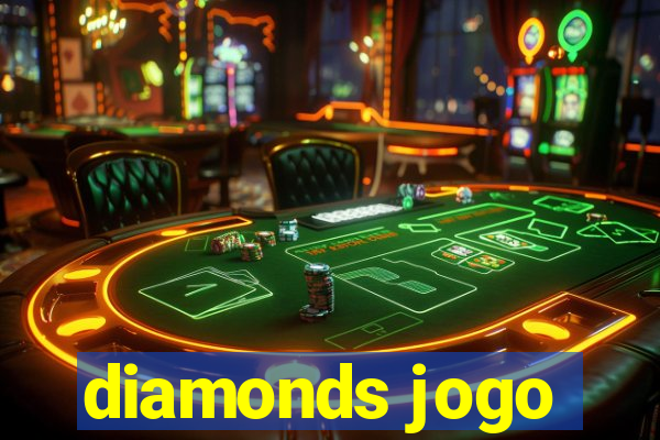 diamonds jogo