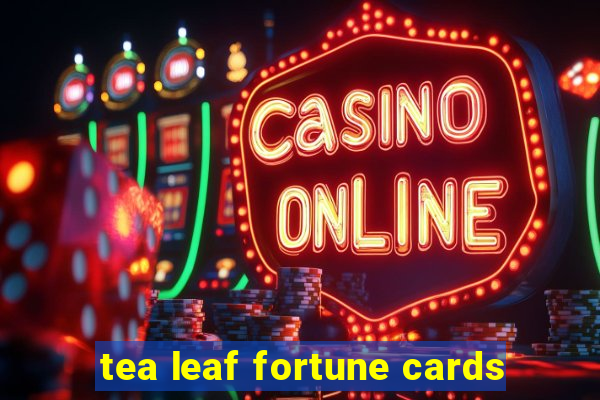 tea leaf fortune cards