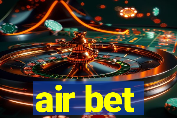 air bet