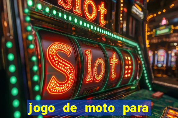 jogo de moto para dar grau