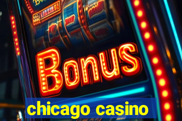 chicago casino