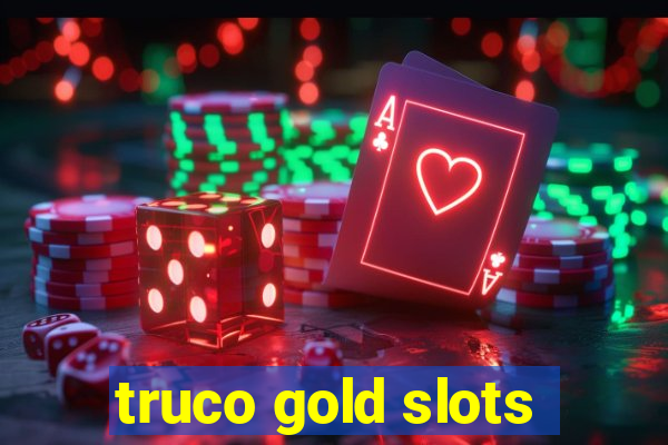 truco gold slots