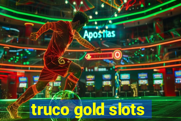 truco gold slots