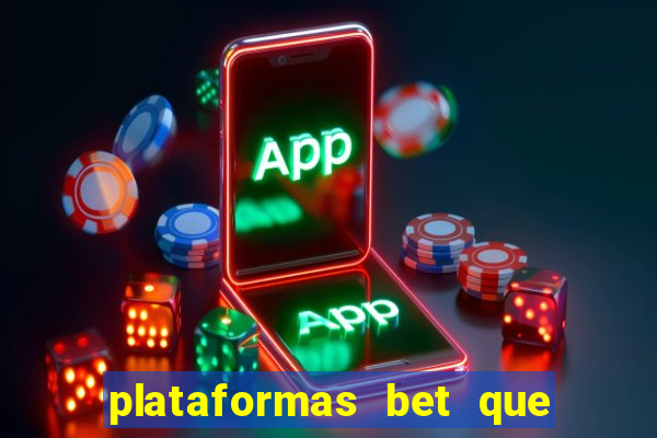 plataformas bet que pagam no cadastro