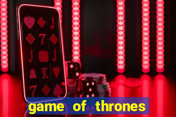 game of thrones jogar online