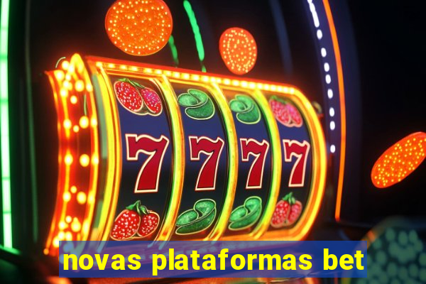 novas plataformas bet