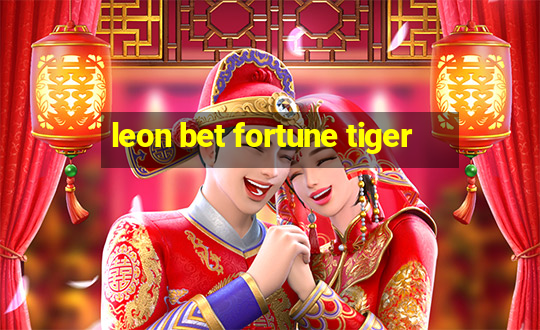 leon bet fortune tiger