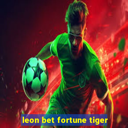 leon bet fortune tiger