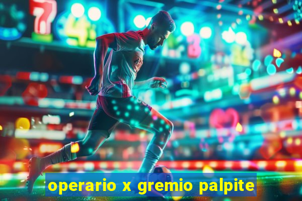 operario x gremio palpite