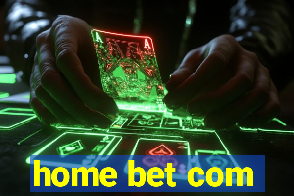 home bet com