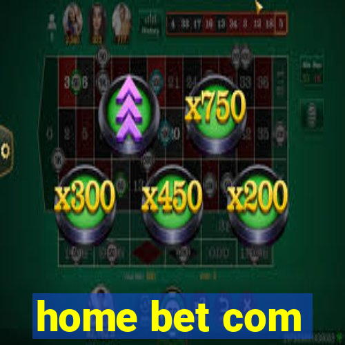 home bet com