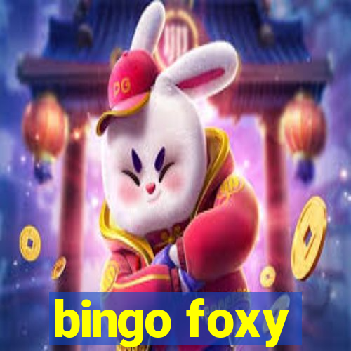 bingo foxy