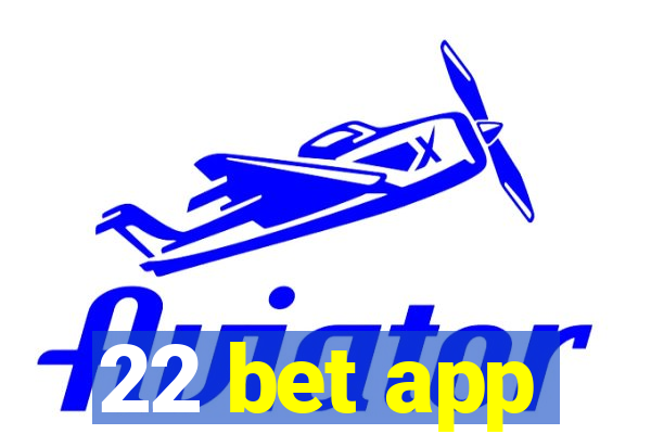 22 bet app