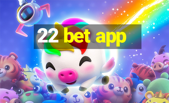 22 bet app