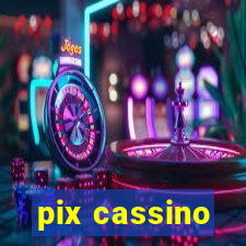 pix cassino