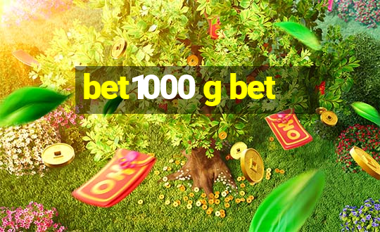 bet1000 g bet