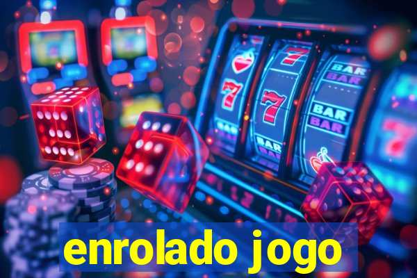 enrolado jogo