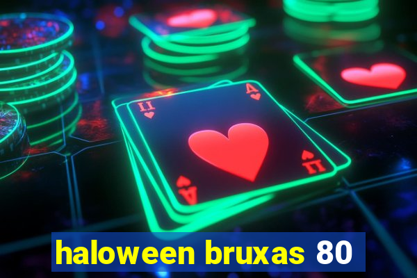 haloween bruxas 80