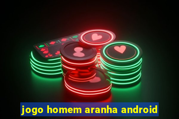 jogo homem aranha android