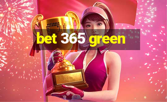 bet 365 green