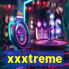 xxxtreme